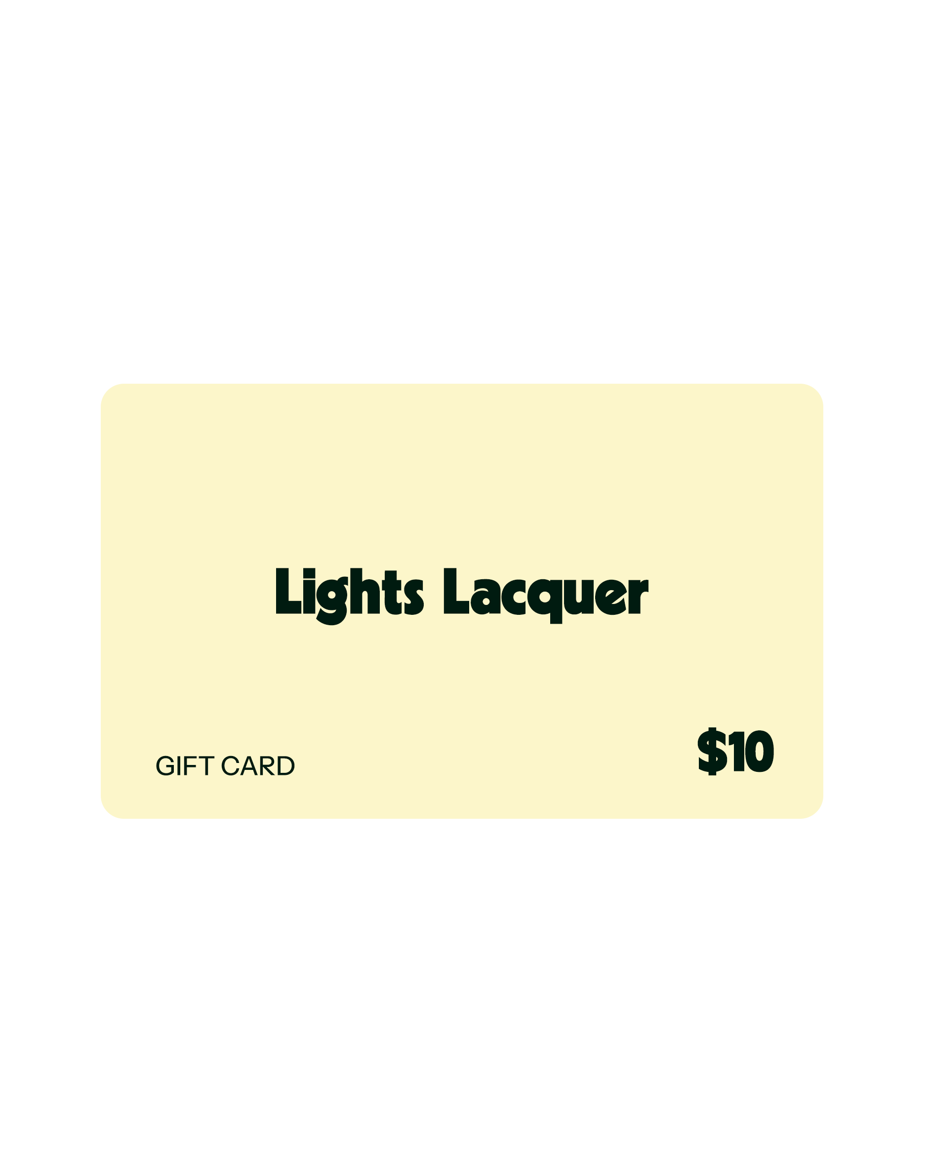Lights Lacquer Gift Card