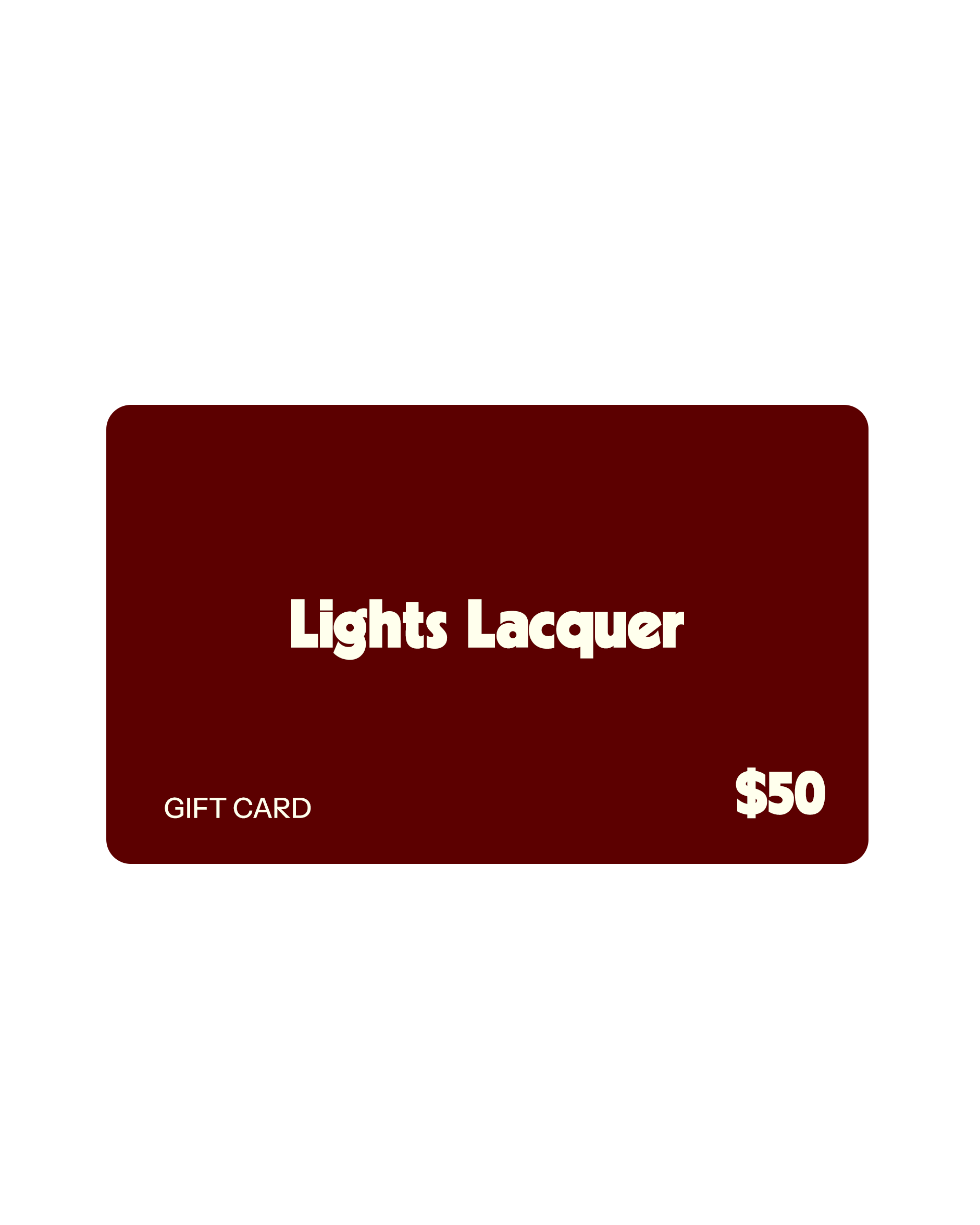 Lights Lacquer Gift Card